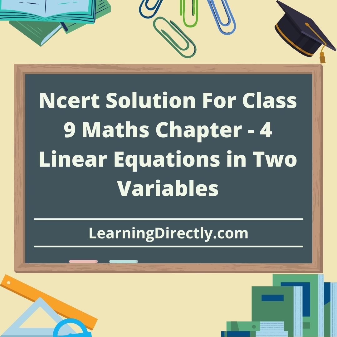 You are currently viewing Ncert Solution For Class 9 Maths Chapter – 4