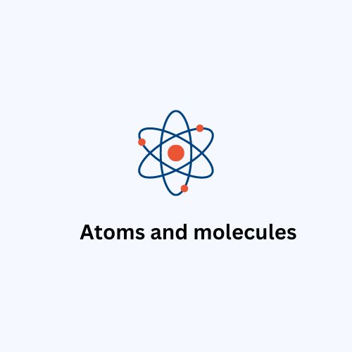 You are currently viewing Best NCERT Solutions for Science Class 9 Chapter 3-Atoms and Molecules