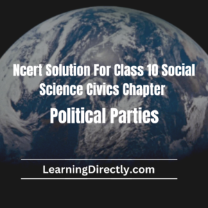 NCERT Solution For Class 10 Civics Chapter 6