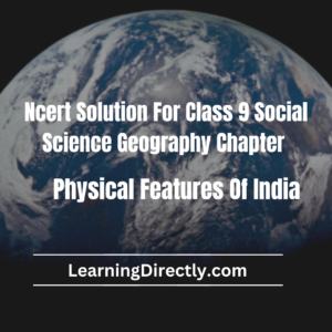 NCERT Solution For Class 9 Geography Chapter 2