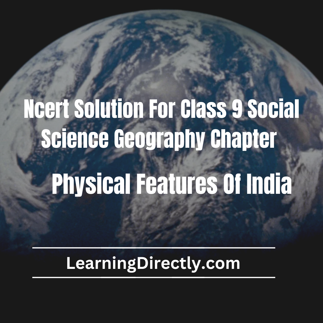 You are currently viewing NCERT Solution For Class 9 Geography Chapter 2