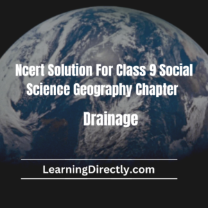 NCERT Solution For Class 9 Geography Chapter 3