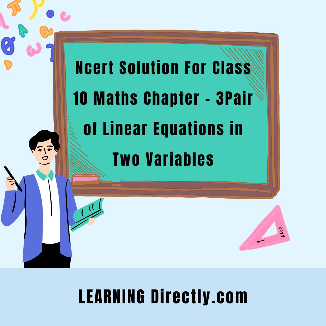 You are currently viewing Ncert Solution For Class 10 Maths Chapter – 3