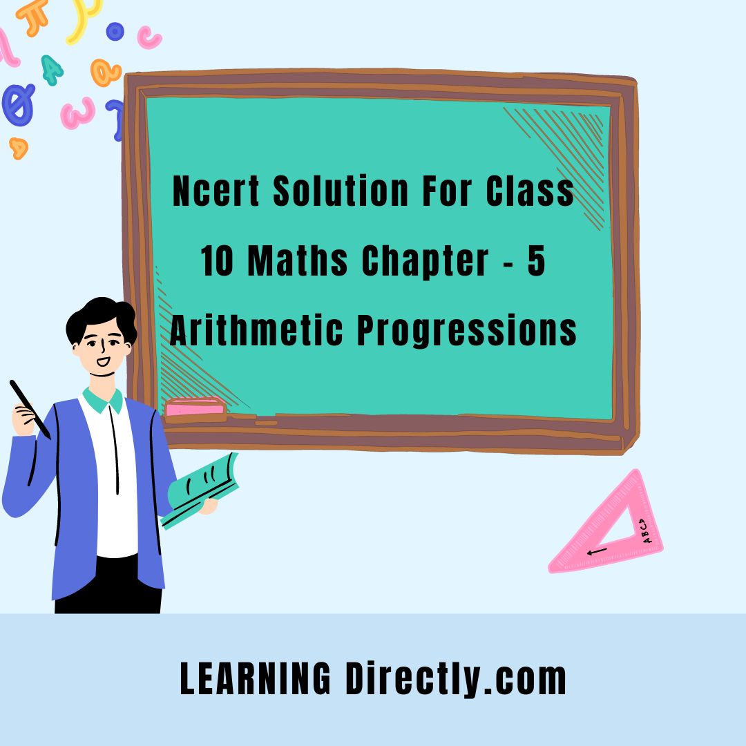 You are currently viewing Ncert Solution For Class 10 Maths Chapter – 5