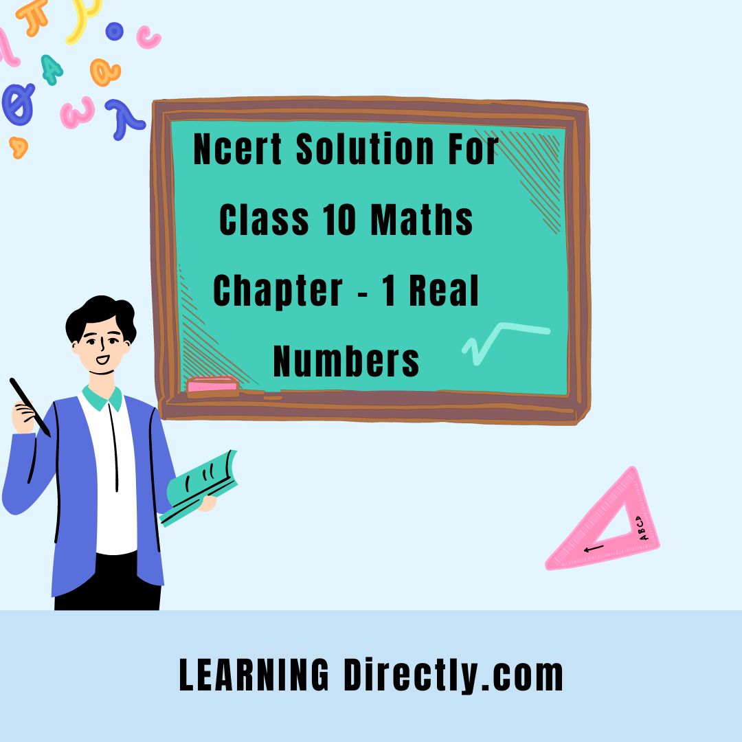 You are currently viewing Ncert Solution For Class 10 Maths Chapter – 1