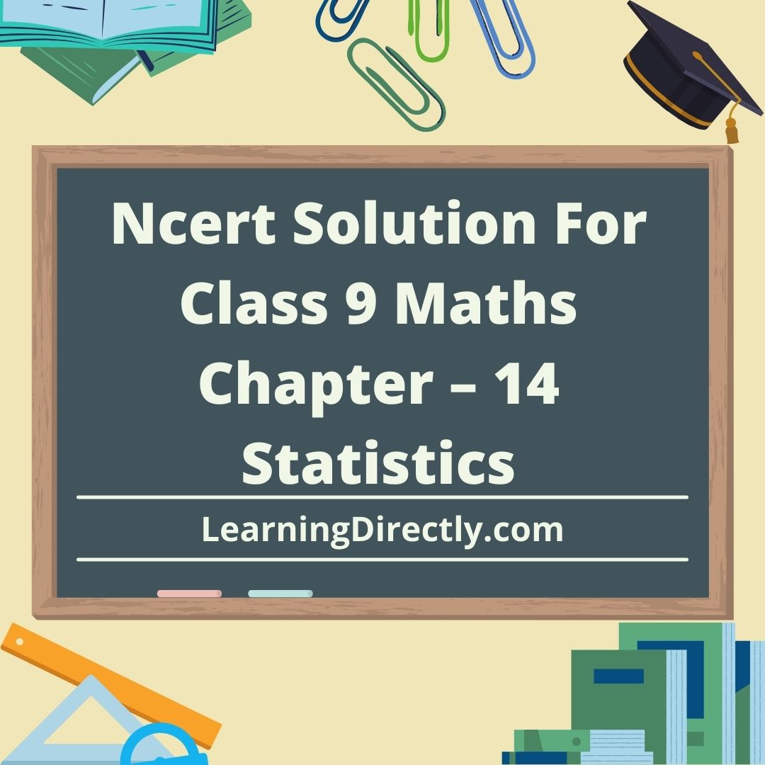 You are currently viewing Ncert Solution For Class 9 Maths Chapter – 14