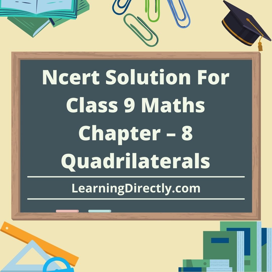 You are currently viewing Ncert Solution For Class 9 Maths Chapter – 8