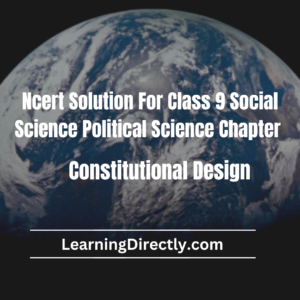 NCERT Solution For Class 9 Political Science Chapter 2