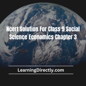 NCERT Solution For Class 9 Economics Chapter 3