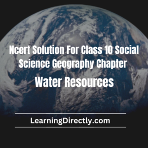 NCERT Solution For Class 10 Geography Chapter 3