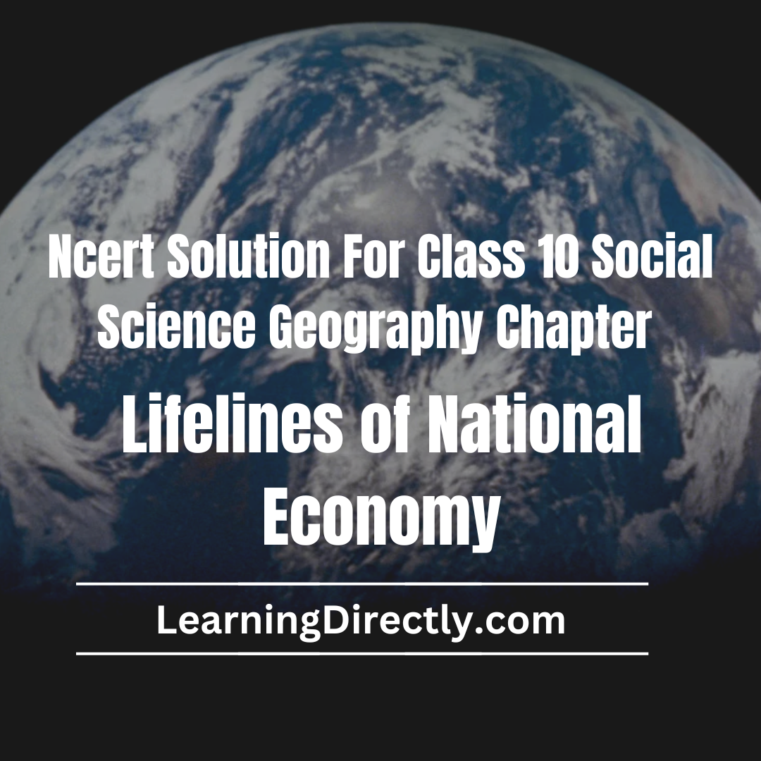 You are currently viewing NCERT Solution For Class 10 Geography Chapter 7