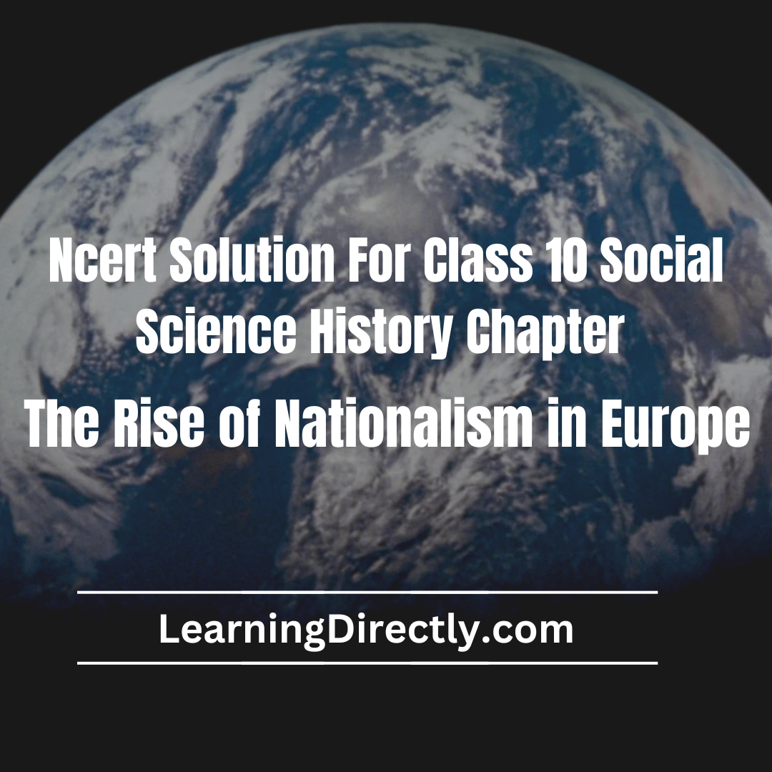 You are currently viewing NCERT Solution For Class 10 History Chapter 1