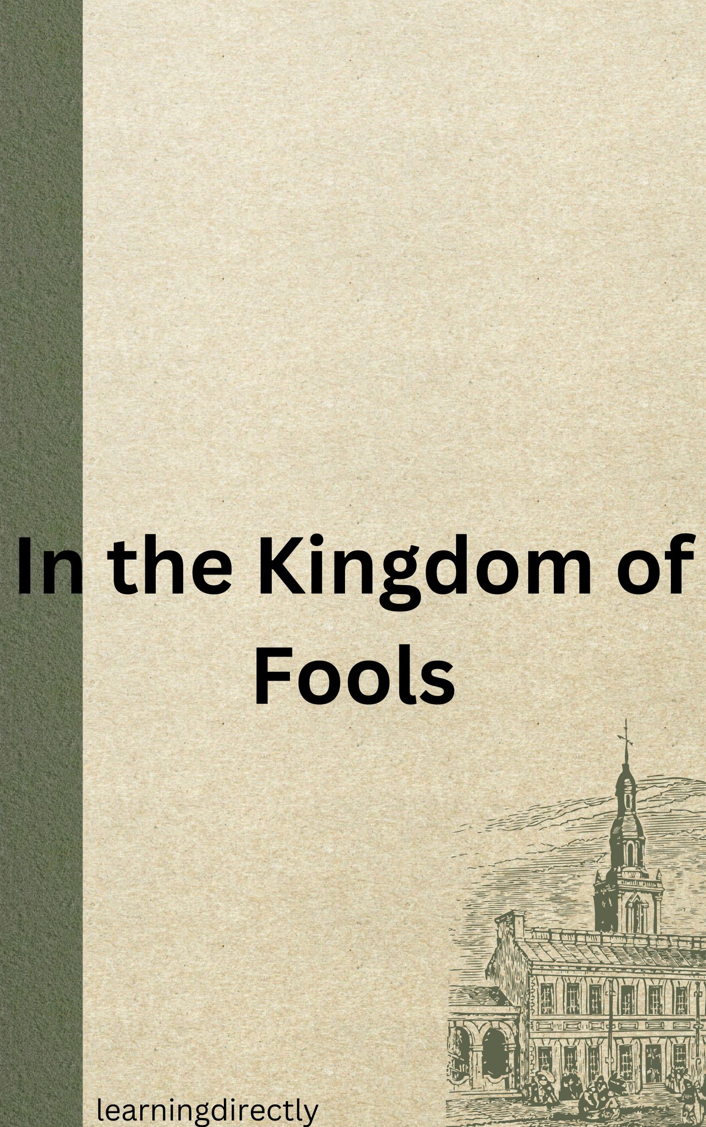 You are currently viewing Best NCERT Solutions for English Chapter 4 In the Kingdom of Fools