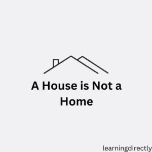 Best NCERT Solutions for Class 9 English moments Chapter 8 A House is Not a Home