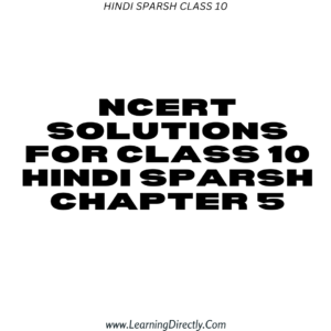 NCERT Solutions for Class 10 Hindi Sparsh Chapter 5