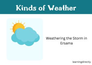 Best NCERT Solutions for Class 9 English moments Chapter 6 Weathering the Storm in Ersama