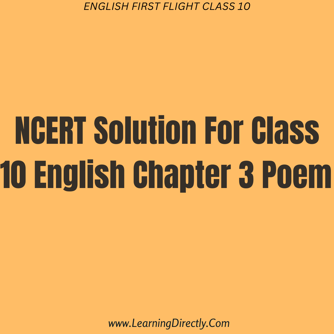 You are currently viewing NCERT Solution For Class 10 English First Flight Poem – A Tiger in the Zoo